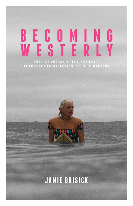 http://www.amazon.com/Becoming-Westerly-Jamie-Brisick/dp/1937402746