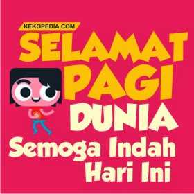 Gambar-kata-kata ucapan selamat pagi  Berbagi Ilmu