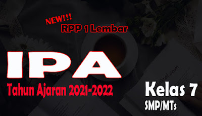 Perangkat Pembelajaran IPA SMP Tahun 2021 RPP IPA 1 Lembar SMP Kelas 7 Tahun 2021 RPP 1 Lembar IPA Kelas 7 KD 3.1-4.1