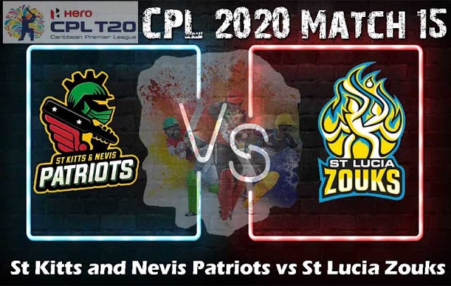 CPL 2020 Match 15 St Kitts and Nevis Patriots vs St Lucia Zouks