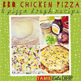 Cheap Eats :: Barbecue Chicken Pizza and Pizza Dough Recipe