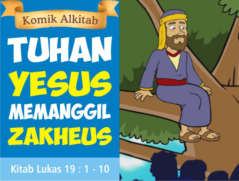 Komik Alkitab  Anak Tuhan Yesus Memanggil Zakheus