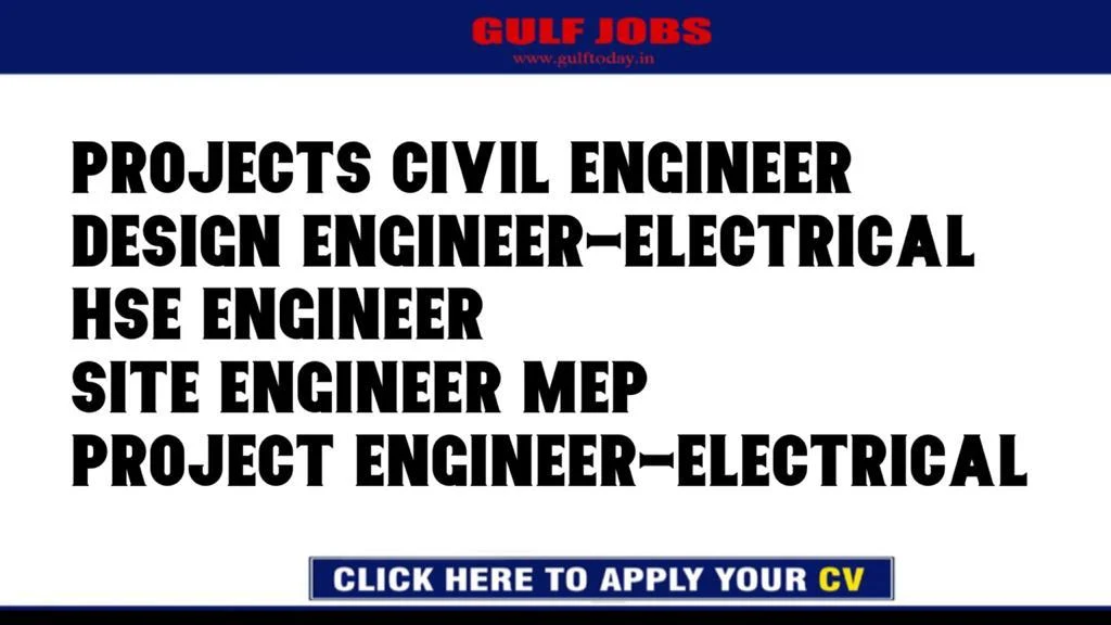 UAE Jobs-Projects Civil Engineer-Design Engineer-Electrical-HSE Engineer-Site Engineer MEP-Project Engineer-Electrical