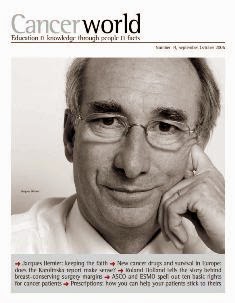 Cancer World 14 - September & October 2006 | TRUE PDF | Bimestrale | Medicina | Salute | NoProfit | Tumori | Professionisti
The aim of Cancer World is to help reduce the unacceptable number of deaths from cancer that is caused by late diagnosis and inadequate cancer care. We know our success in preventing and treating cancer depends on many factors. Tumour biology, the extent of available knowledge and the nature of care delivered all play a role. But equally important are the political, financial, bureaucratic decisions that affect how far and how fast innovative therapies, techniques and technologies are adopted into mainstream practice. Cancer World explores the complexity of cancer care from all these very different viewpoints, and offers readers insight into the myriad decisions that shape their professional and personal world.