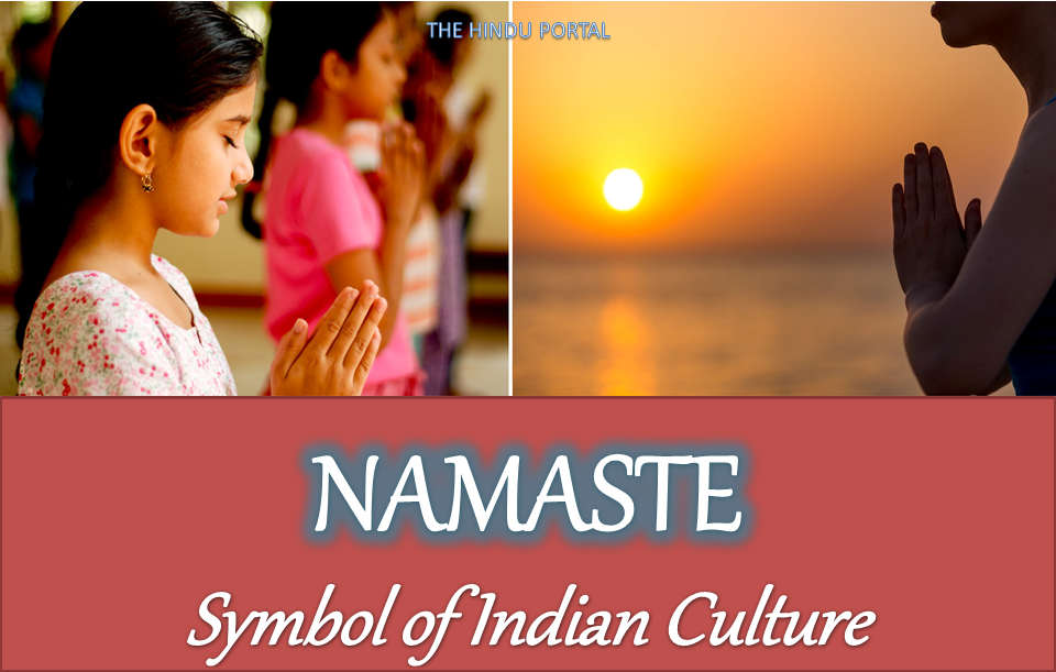 NAMASTE- Symbol of Indian Culture, Efeccts and Benefits