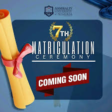 ADUN Reschedules7th Matriculation Ceremony 2024/2025||Members of the public are duly informed that the 7th Matriculation Ceremony of Admiralty University, as earlier schedule has been rescheduled, details of this are given below.