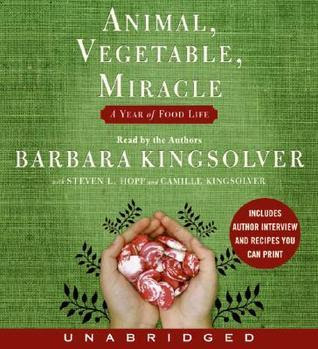 book cover of nonfiction audiobook Animal, Vegetable, Miracle by Barbara Kingsolver