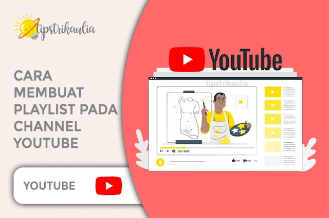 Cara Membuat Playlist pada Channel YouTube 