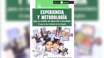 Experiencia y metodología para un modelo de Desarrollo Comunitario El caso de San Cristóbal de Los Ángeles - Julio Alguacil Gomez, Manuel Basagoiti Rodríguez, Paloma Bru Martin y Javier Camacho Gutiérrez  [PDF] 