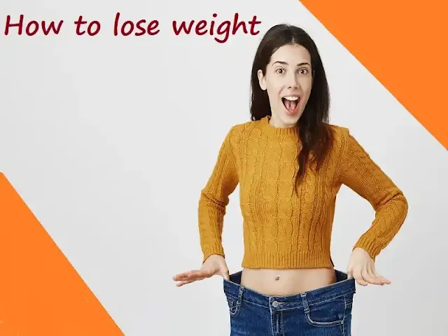 How to lose weight