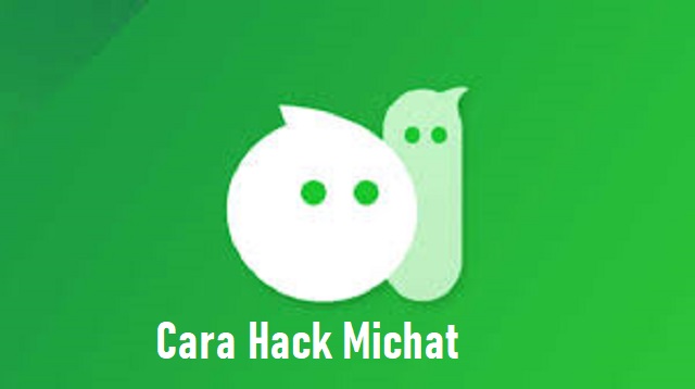 Cara Hack Michat