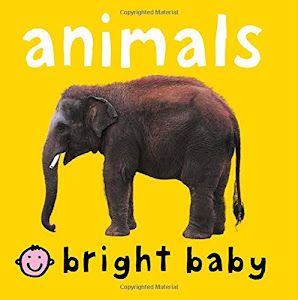 Bright Baby Animals (Cover may vary)