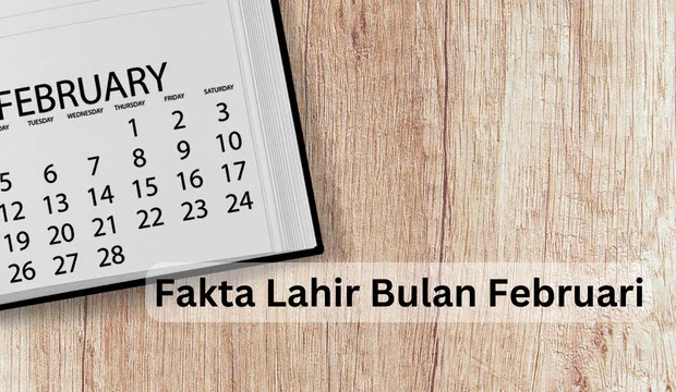 fakta lahir bulan februari