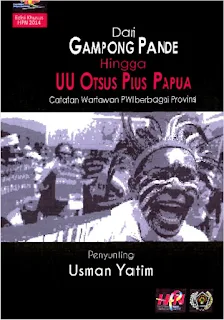 Dari Gampong Pande Hingga UU Otsus Plus Papua