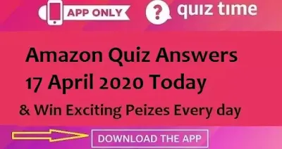 Amazon Quiz 17 April 2020 Answers