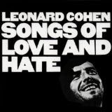 Leonard cohen - songs of love and hate