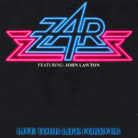 ZAR (John Lawton) - Live Your Life Forever [reissue] (2013) mp3 download