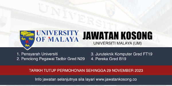Jawatan Kosong Universiti Malaya (UM) November 2023