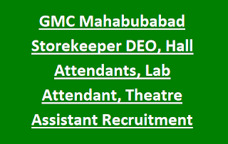 GMC Mahabubabad Storekeeper DEO, Hall Attendants, Lab Attendant, Theatre Assistant Recruitment 2022 Govt Jobs Online