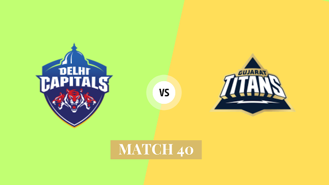 DC vs GT 40th IPL  Match Highlights 2024 