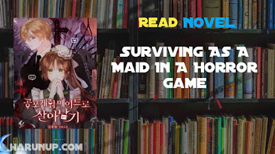 Read Surviving As A Maid In A Horror Game Novel Full Episode
