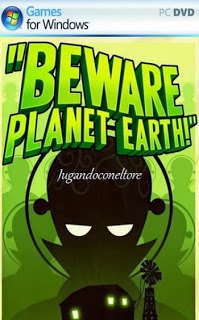 Beware Planet Earth For PC – Part 1 Beware Planet Earth For PC ...