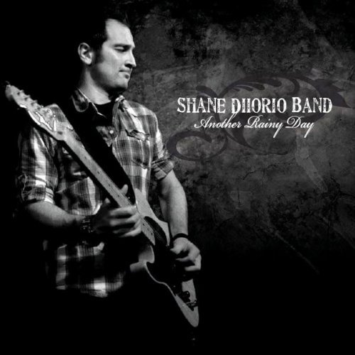 Shane Diiorio Band Another Rainy Day 2011 Estilo Bluesrock