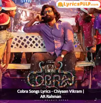 Cobra Songs Lyrics - Chiyaan Vikram AR Rahman