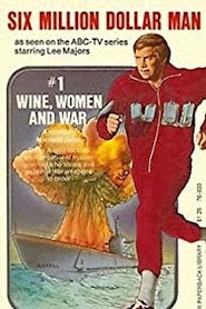 The Six Million Dollar Man: Wine, Women and War (1973)