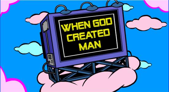 When GOD created man