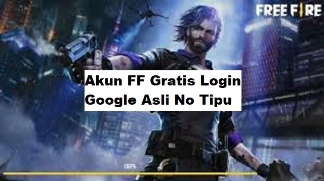 Akun FF Gratis Login Google Asli No Tipu
