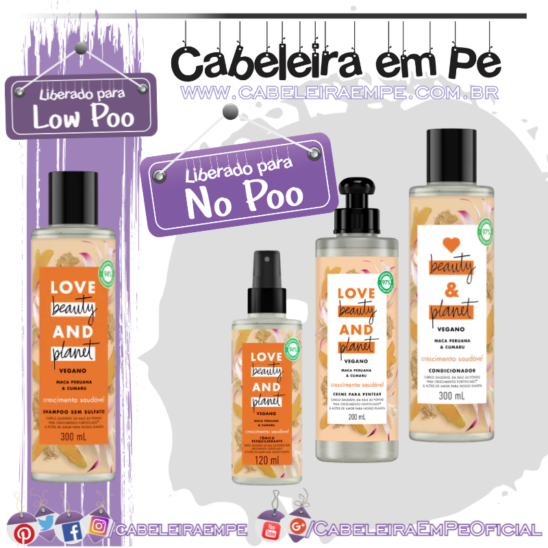 Shampoo (Liberado para Low Poo), Cndicionador, Creme para Pentear e Tônico (liberados para No Poo) Crescimento Saudável (Maca Peruana e Cumaru) - Love Beauty & Planet