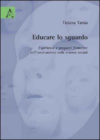 Educare lo sguardo. Esperienze e proposte formative sull'osservazione nelle scienze sociali