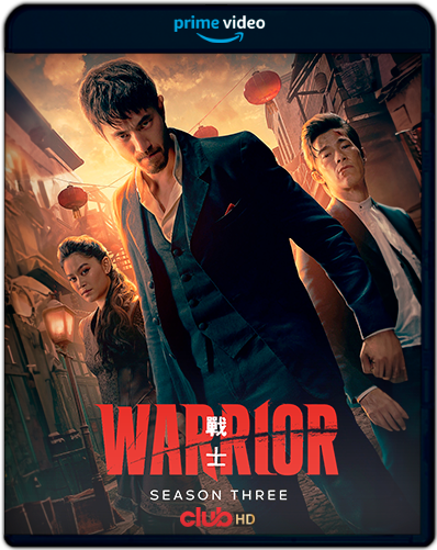 Warrior: Season 3 (2023) 1080p AMZN WEB-DL Dual Latino-Inglés [Subt. Esp] (Serie de TV. Acción. Drama. Histórico. Artes marciales)