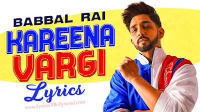 Kareena Wargi Song Lyrics | Babbal Rai | Veet Baljit | Desi Routz | Speed Records