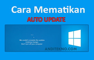 Cara Mematikan Auto Update Windows 10 dengan Mudah dan Ampuh