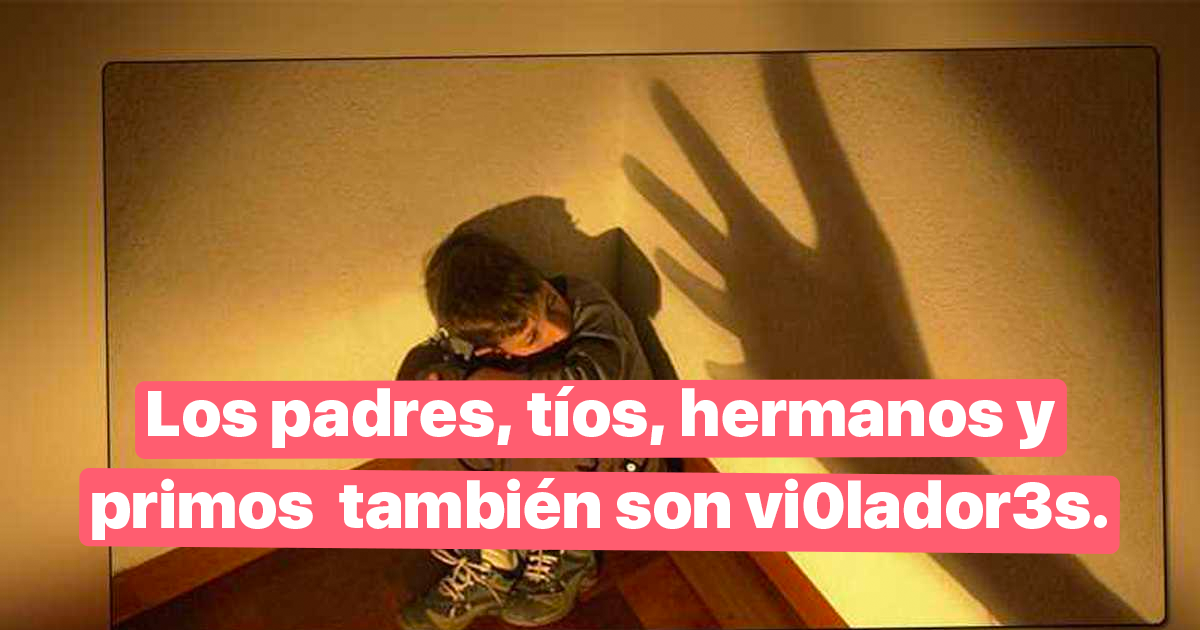 5.4 millones de niños y niñas al año son víctimas de abuso sexual en México, incluso por su propia familia.