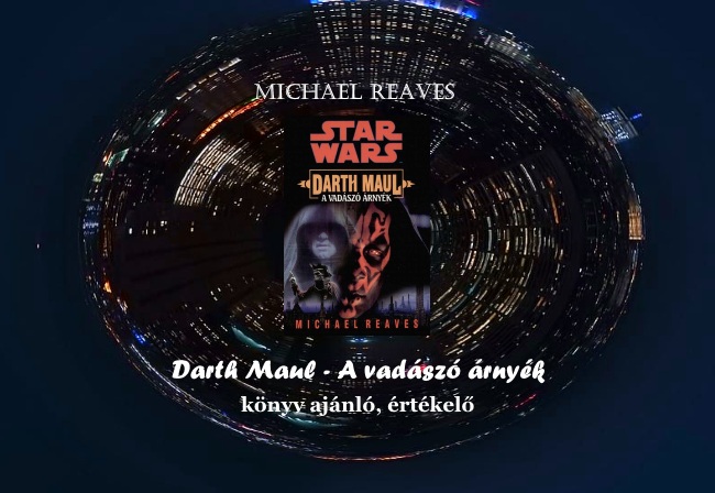 Darth Maul - A vadászó árnyék könyv ajánló, értékelő