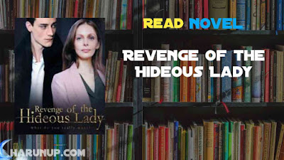 Read Revenge of the Hideous Lady Novel Full Episode
