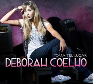 Deborah Coelho - Toma Teu Lugar 2010