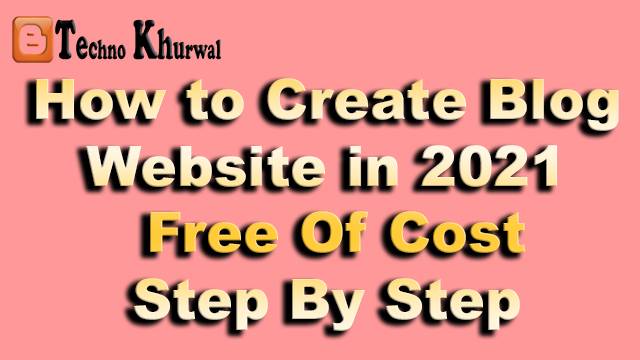 How to create Blog Website in 2021| Free Of Cost | Step By Step