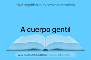 Expresión Española - A cuerpo gentil