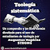 Teología Sistemática, por  Augustus H. Strong