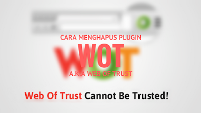 Cara Menghapus Plugin WOT (Web Of Trust)