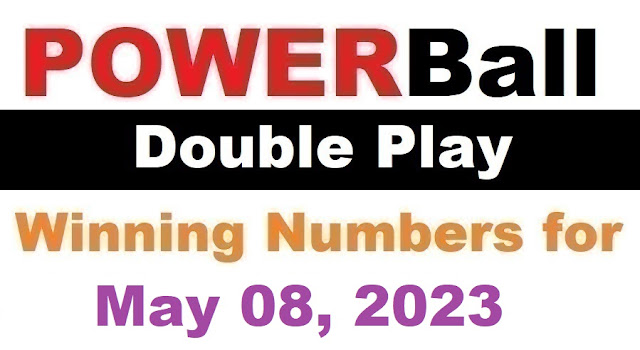 PowerBall Double Play Winning Numbers for May 08, 2023