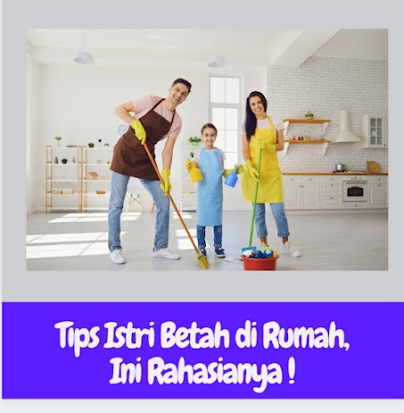 Bikin Istri Betah di Rumah, Ini Rahasianya!