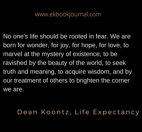 Dean Koontz |  Life Expectancy | Quotes