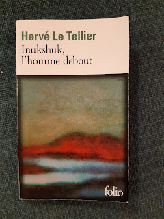 Inukshuk, l'homme debout Hervé Tellier