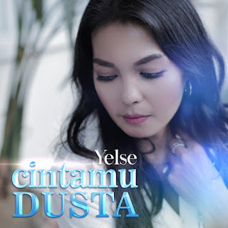 Yelse - Cintamu Dusta MP3