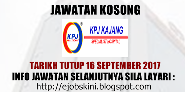 Jawatan Kosong KPJ Kajang Specialist Hospital - 16 September 2017